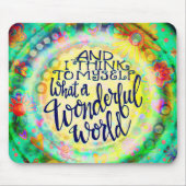 Wat een prachtige wereld muismat (Voorkant)