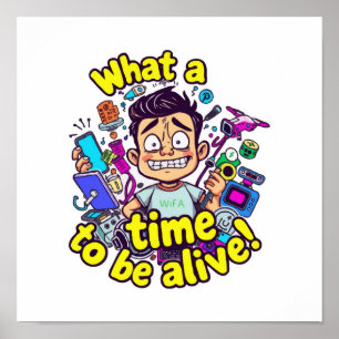 Wat een tijd om te leven - Tech Overload Mayhem Poster