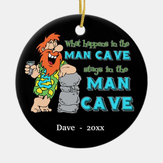 Wat er gebeurt in de Man Cave Keepomwille Ornament (Voorkant)