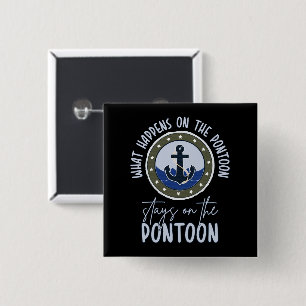 Wat er gebeurt op de ponton blijft op de ponton vierkante button 5,1 cm