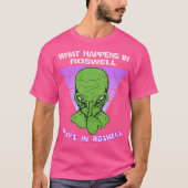 Wat er in Roswell gebeurt, blijft in Roswell T-shirt (Voorkant)