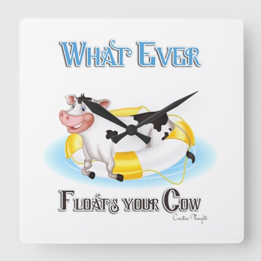 Wat er ook drijft Uw Koe Vierkante Klok (Voorkant)