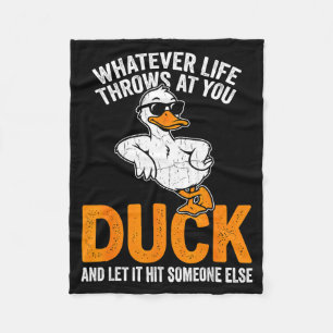 Wat Er Ook Gebeurt In Je Leven Funny Duck Quote Ma Fleece Deken