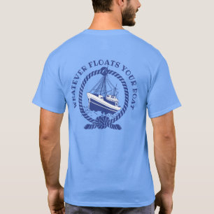 Wat Er Ook Maar Drijft Je Boot Naustisch T-Shirt