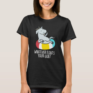 Wat er ook op drijft je geit schimmeldier, paarden t-shirt