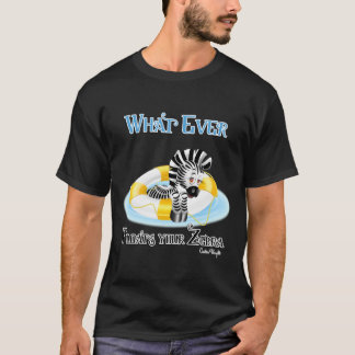 Wat er ook op drijft Uw Zebra 3 T-shirt