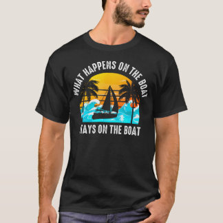 Wat er op de boot gebeurt blijft op de boot zeilen t-shirt