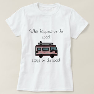 Wat er op de weg gebeurt T-shirt voor campers