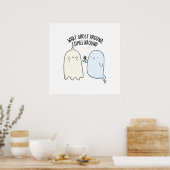 Wat er rond Ghost komt rond Halloween Pun Poster (Keuken)