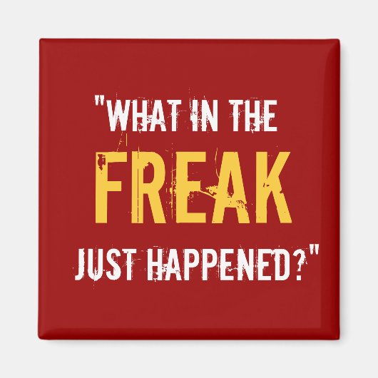 "Wat gebeurde er in de Freak net?" Magneet (Voorkant)