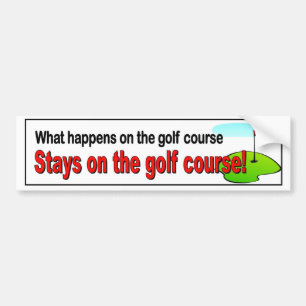 Wat gebeurt er op de golfbaan? bumpersticker