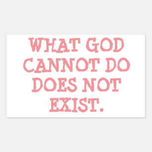 WAT GOD NIET KAN BESTAAN, BESTAAT NIET. RECHTHOEKIGE STICKER