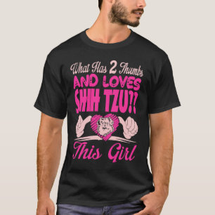 Wat heeft 2 duimen en houdt van Shih Tzu dit meisj T-shirt