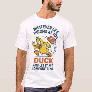 Wat het leven ook naar je gooit, duik en laat het t-shirt
