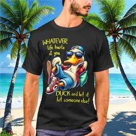 Wat het leven ook werpt - Grappig relaxt eend T-sh T-shirt