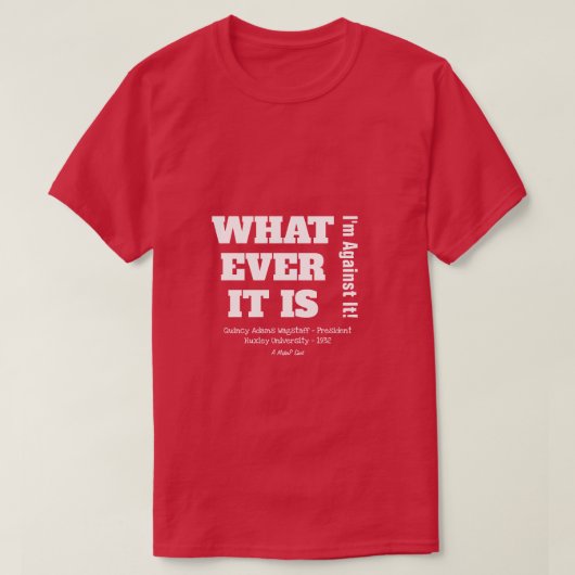 Wat het ook is... een MisterP Shirt (Design voorkant)