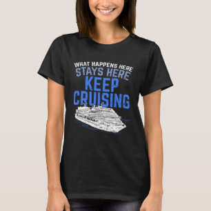 Wat hier gebeurt blijft hier grappig cruiseschip V T-shirt