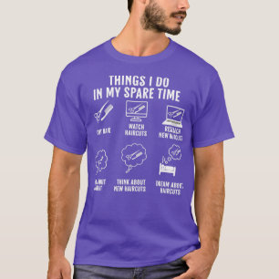 Wat ik doe in mijn reservebarber t-shirt