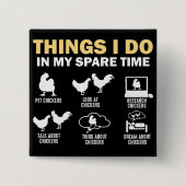 Wat ik doe in mijn reservekippen vierkante button 5,1 cm (Voorkant)