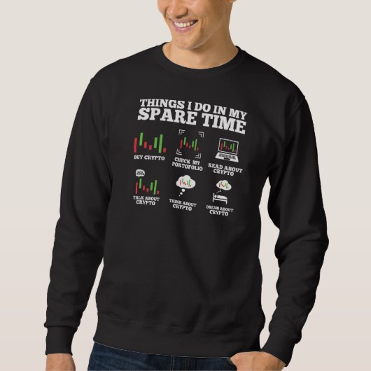 Wat ik doe in mijn reservetijd crypto trui (Voorkant)
