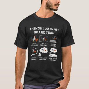 Wat ik doe in mijn vrije tijd, kippen over boer t-shirt