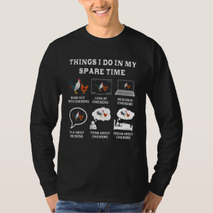Wat ik doe in mijn vrije tijd, kippen over boer t-shirt