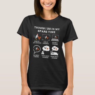 Wat ik doe in mijn vrije tijd, kippen over boer t-shirt