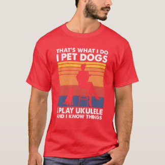 Wat ik doe Pet Dogs spelen Ukulele Vrouw Vrouw T-shirt