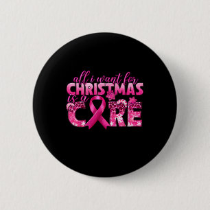 Wat ik met Kerstmis wil is een geneesmiddel Borstk Ronde Button 5,7 Cm