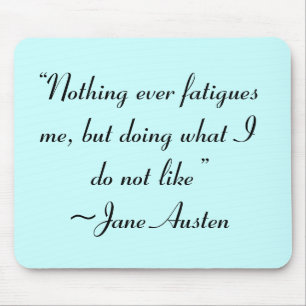 Wat ik niet leuk vind aan Jane Austen Quote Muismat