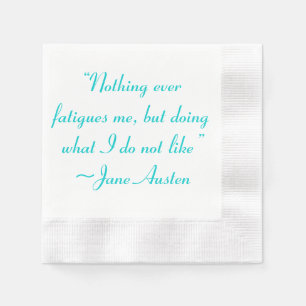 Wat ik niet leuk vind aan Jane Austen Quote Servetten
