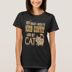 Wat ik nodig heb, is een gehakte koffie en mijn ka t-shirt