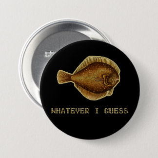 Wat ik ook denk van angst Fish Ronde Button 7,6 Cm