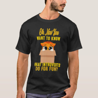 Wat Introverts doen voor Fun Sarcastic Humor T-shirt