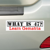 "Wat is 47?" Leer Gematria - Bumpersticker (Op auto)