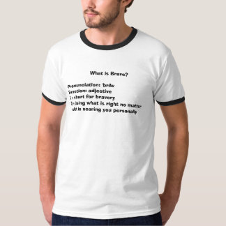                 Wat is Brave? T-shirt