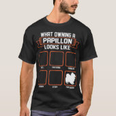 Wat is de eigenaar van Papillon Dog? T-shirt (Voorkant)