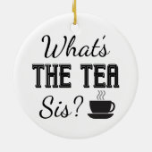 Wat is de Tea Sis? Keramisch Ornament (Achterkant)