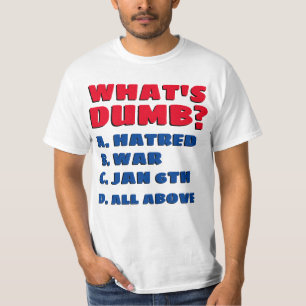WAT IS DUMB T-SHIRT
