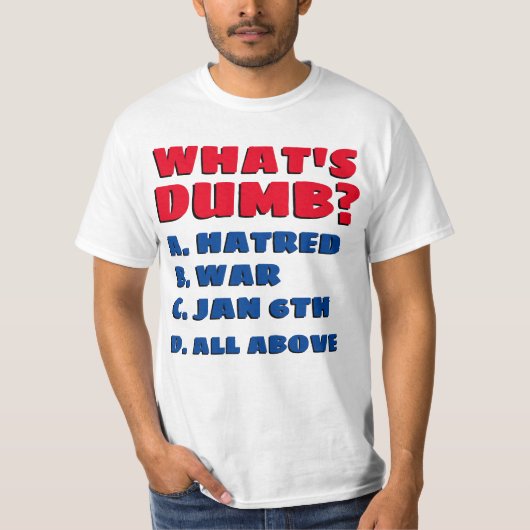 WAT IS DUMB T-SHIRT (Voorkant)
