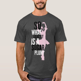 Wat is een Sugar Plum TeeNutkraker Ballet Sugar Pl T-shirt