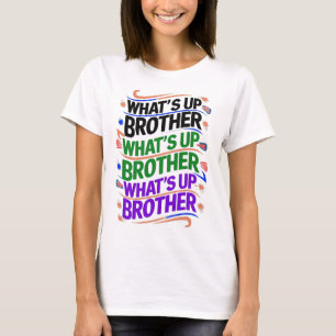 wat is er broeder (D) T-shirt