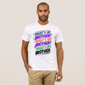 wat is er broeder (E) T-shirt (Voorkant volledig)