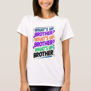 wat is er broeder (E) T-shirt