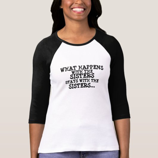 "WAT IS ER GEBEURD MET DE SISTERS" TEE SHIRT (Voorkant)