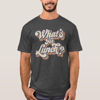 Wat is er voor lunch Grappige lunchdame vintage T-shirt