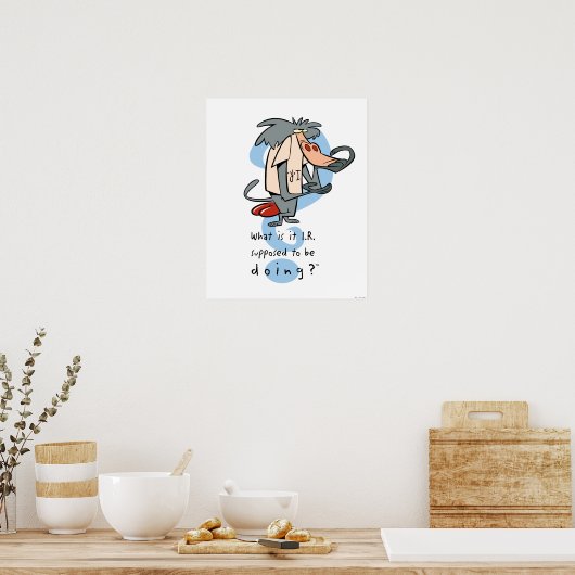 Wat is het I.R. dat moet doen?™ Poster (Keuken)