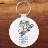 Wat is het I.R. dat moet doen?™ Sleutelhanger (Voorkant)