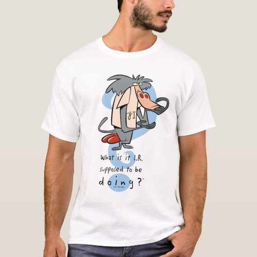Wat is het I.R. dat moet doen?™ T-shirt (Voorkant)