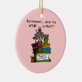 Wat is Humor bij pensionering? Keramisch Ornament (Rechts)